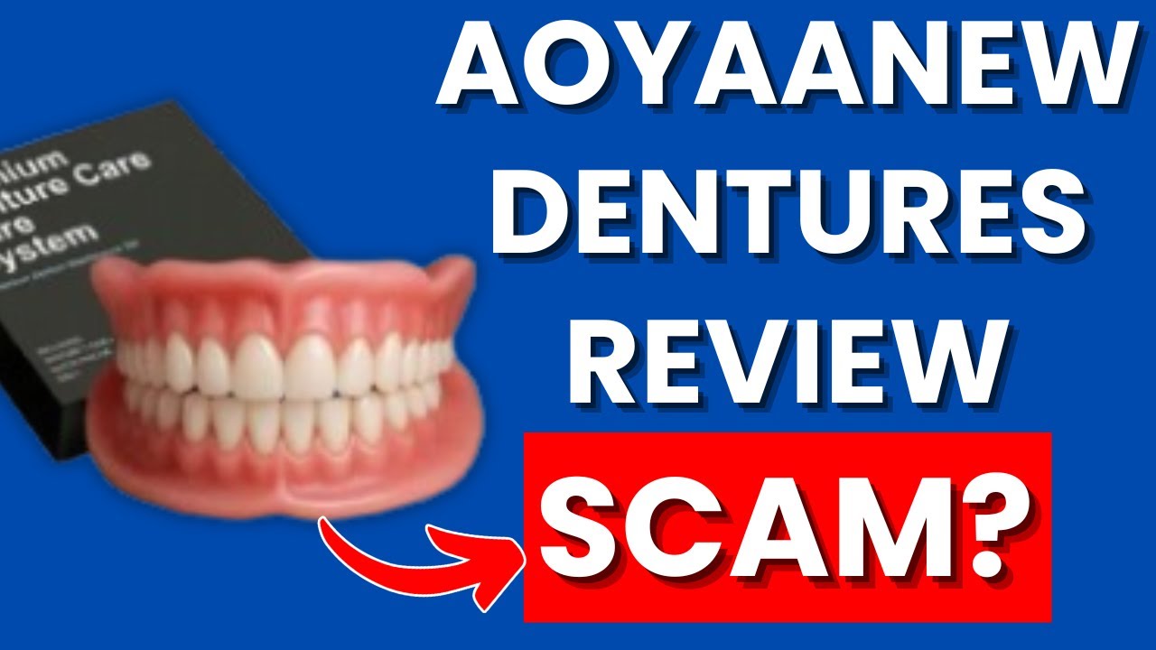 AoyaaNew Dentures Review: SCAM OR LEGIT?