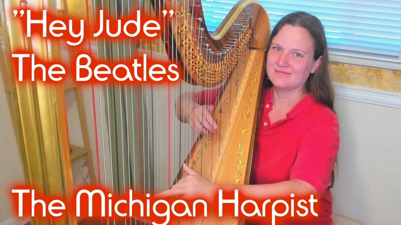 Hey Jude (The Beatles / S. Woods) Harp Cover + Sheet Music - The Michigan Harpist