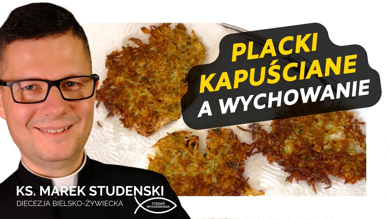 Placki kapuściane - kuchnia - wychowanie ks. Marek Studenski