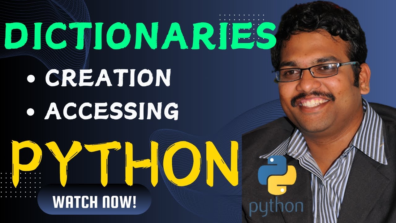 DICTIONARIES (CREATION AND ACCESSING) - PYTHON PROGRAMMING