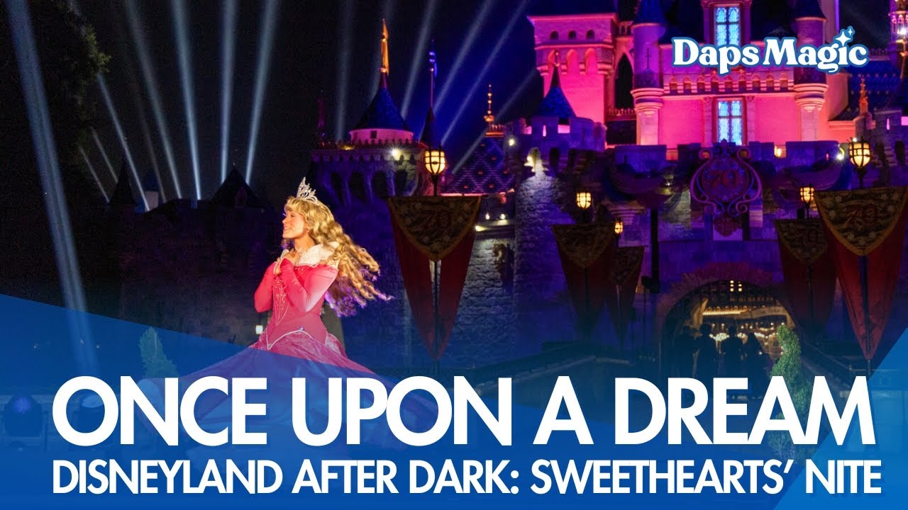 Once Upon a Dream | Disneyland After Dark: Sweethearts' Nite 2026 4K