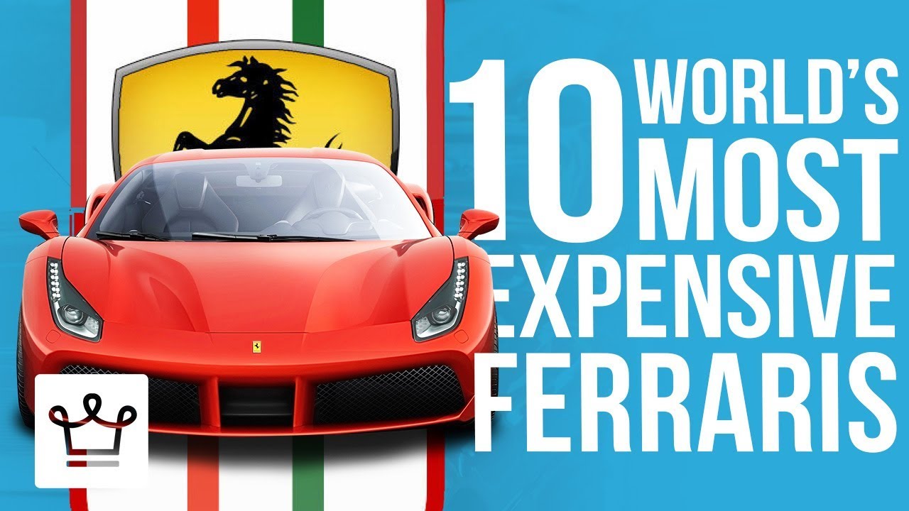 Top 10 Most Expensive FERRARIS In The World