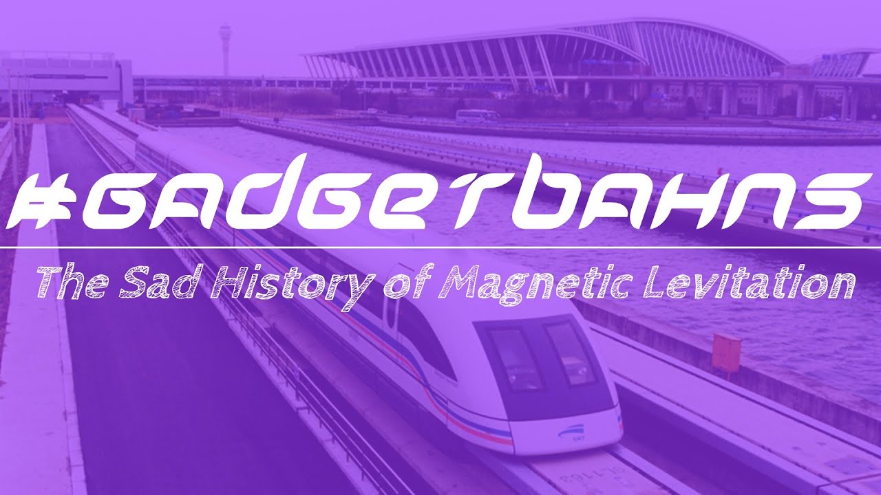 The Sad History of Magnetic Levitation | #Gadgetbahns