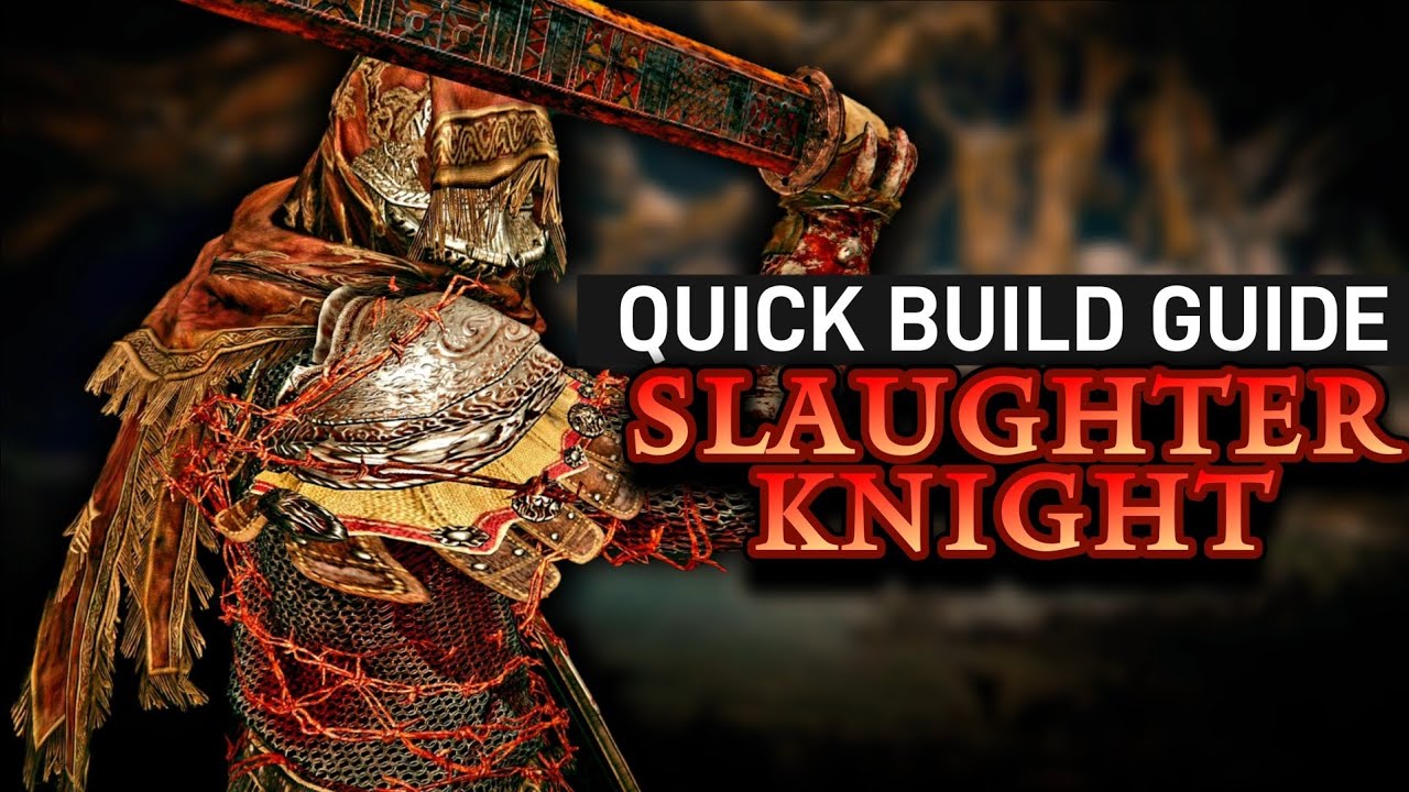 𝐄𝐋𝐃𝐄𝐍 𝐑𝐈𝐍𝐆 - The Slaughter Knight | A Quick Build Guide