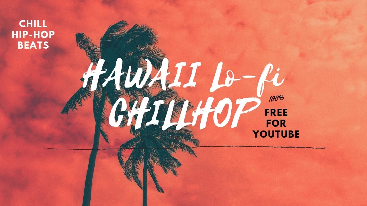 [Free Vlog Music]Easy Listening Lo-fi Hip-Hop Chill Beat With Relax Vibes [Kicktracks-Hawaii Chill]