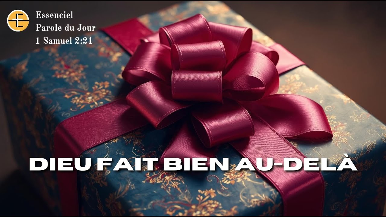 Dieu fait bien au-delà - 1 Samuel 2:21 - Parole du jour - Ep 1333 - Eglise Essenciel -