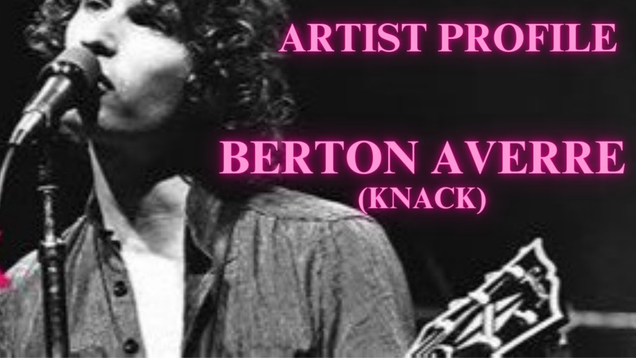 Berton Averre (Knack): Artist Profile