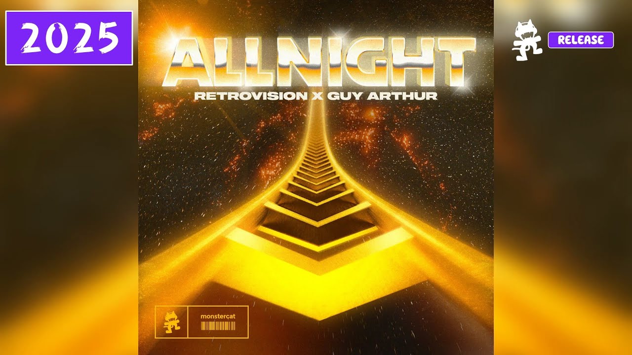 RetroVision & Guy Arthur - ALLNIGHT (Extended Mix) [Monstercat Release]