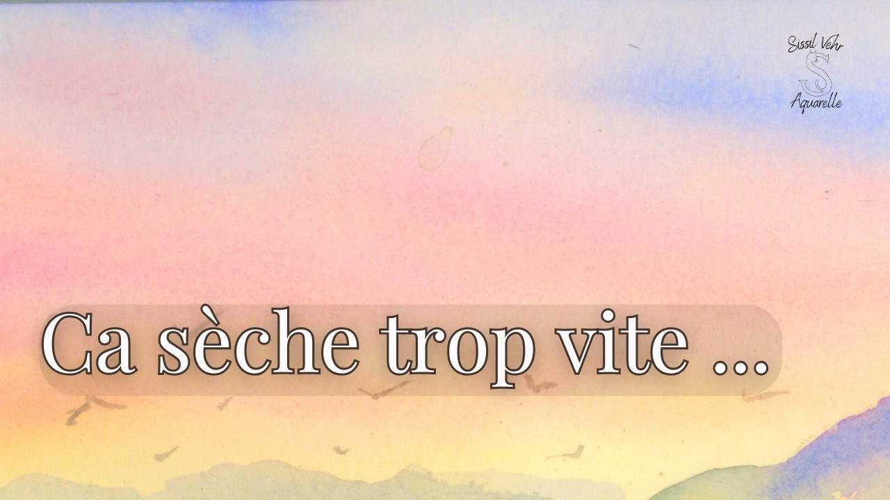 Ciel à l’aquarelle : pourquoi ça sèche trop vite et comment réussir vos fondus