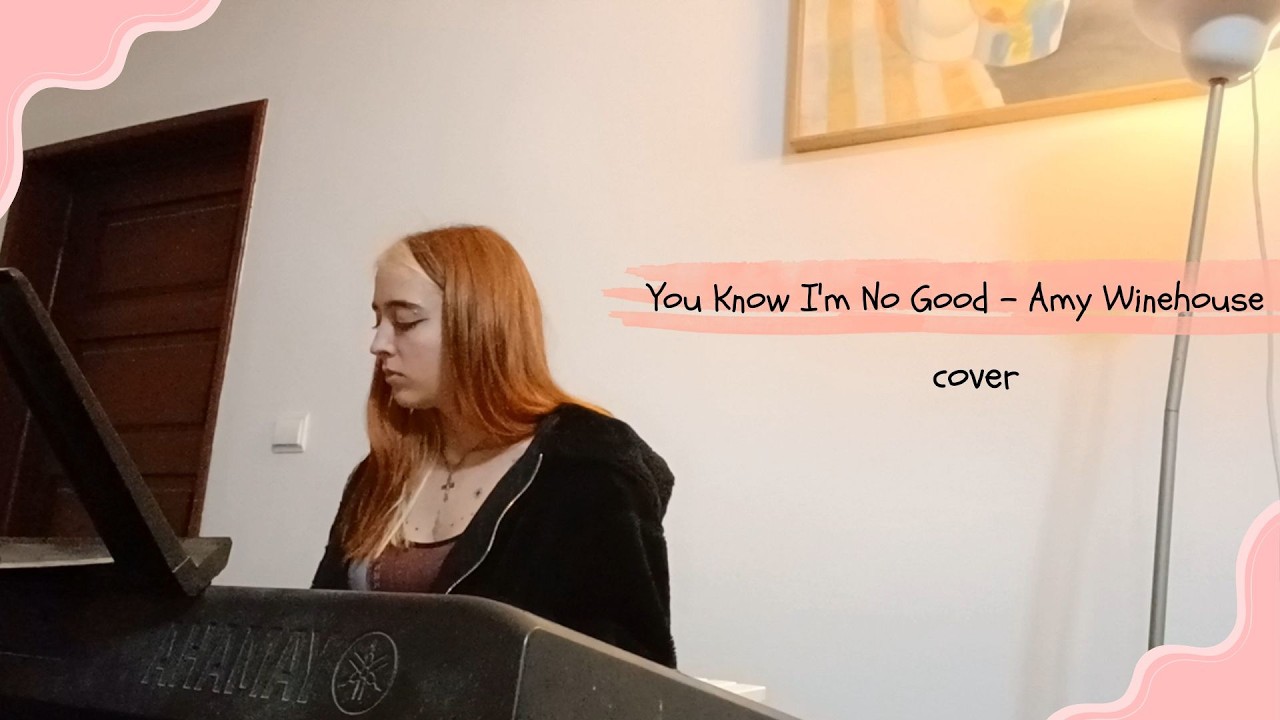 Amy Winehouse - You know I'm no good (cover)