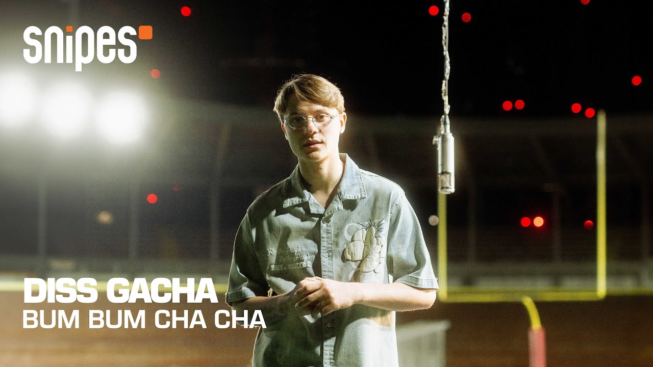DISS GACHA - BUM BUM CHA CHA | SNIPES SESSION