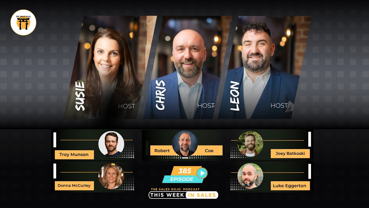 The Sales Dojo Podcast – Episode 385: This Week in Sales – 03/09/2025