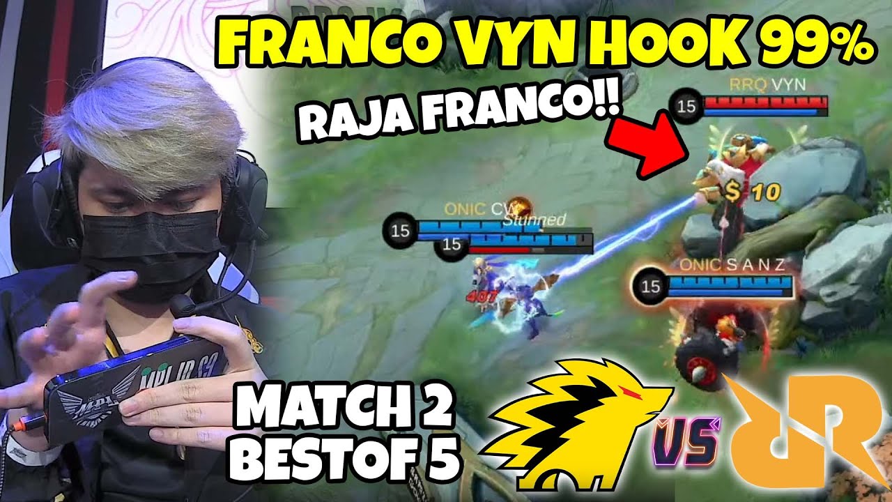NGERIKK RAJA FRANCO KITA INI RRQ VYN!! INI SI 99% KENA TERUS HOOKNYA!! RRQ VS ONIC MATCH 2