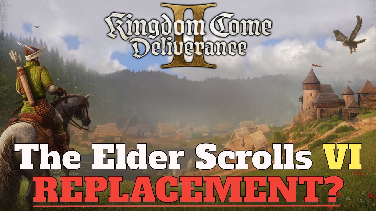 Kingdom Come Deliverance 2 - The Elder Scrolls 6 Replacement