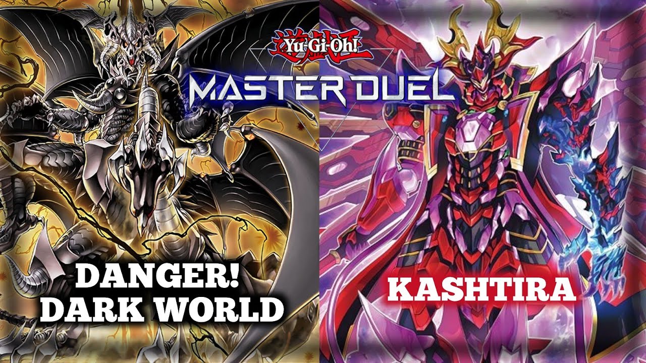 [MASTER DUEL] Danger! Dark World vs Kashtira