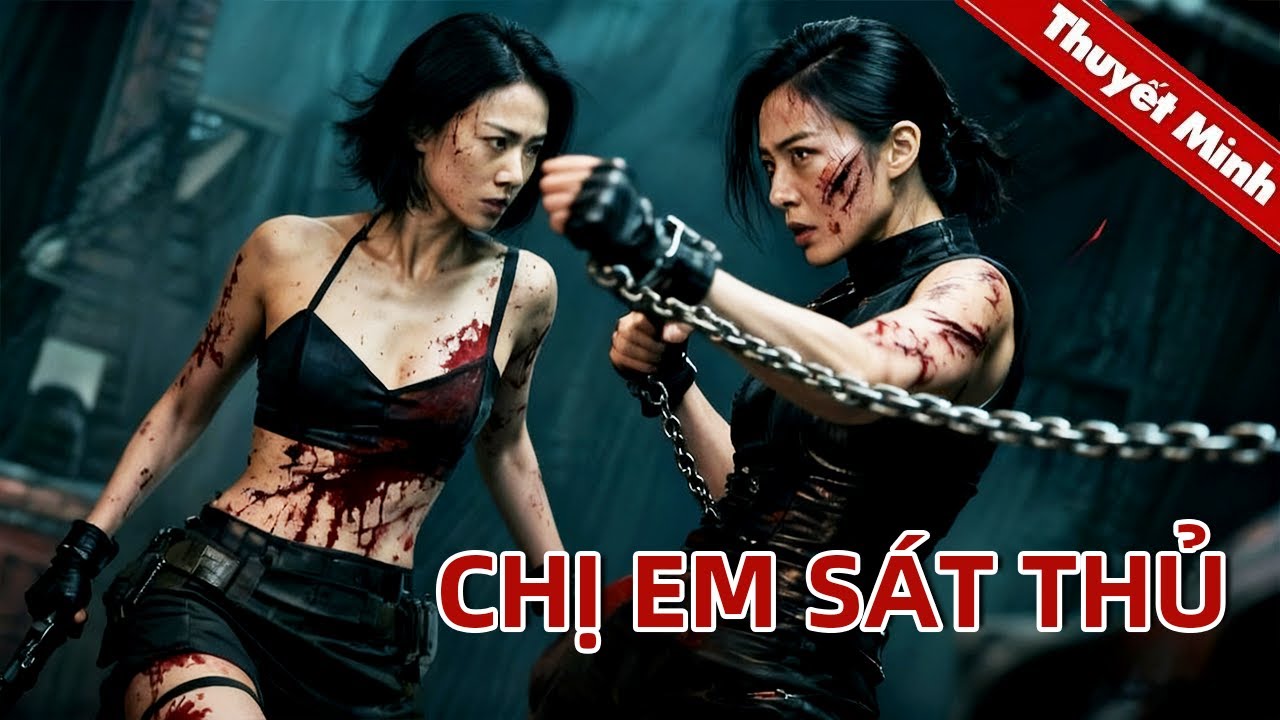 Chị em sát thủ | Hai chị em sát thủ hợp sức tiêu diệt tổ chức hắc ám | PHIM LẺ 2025