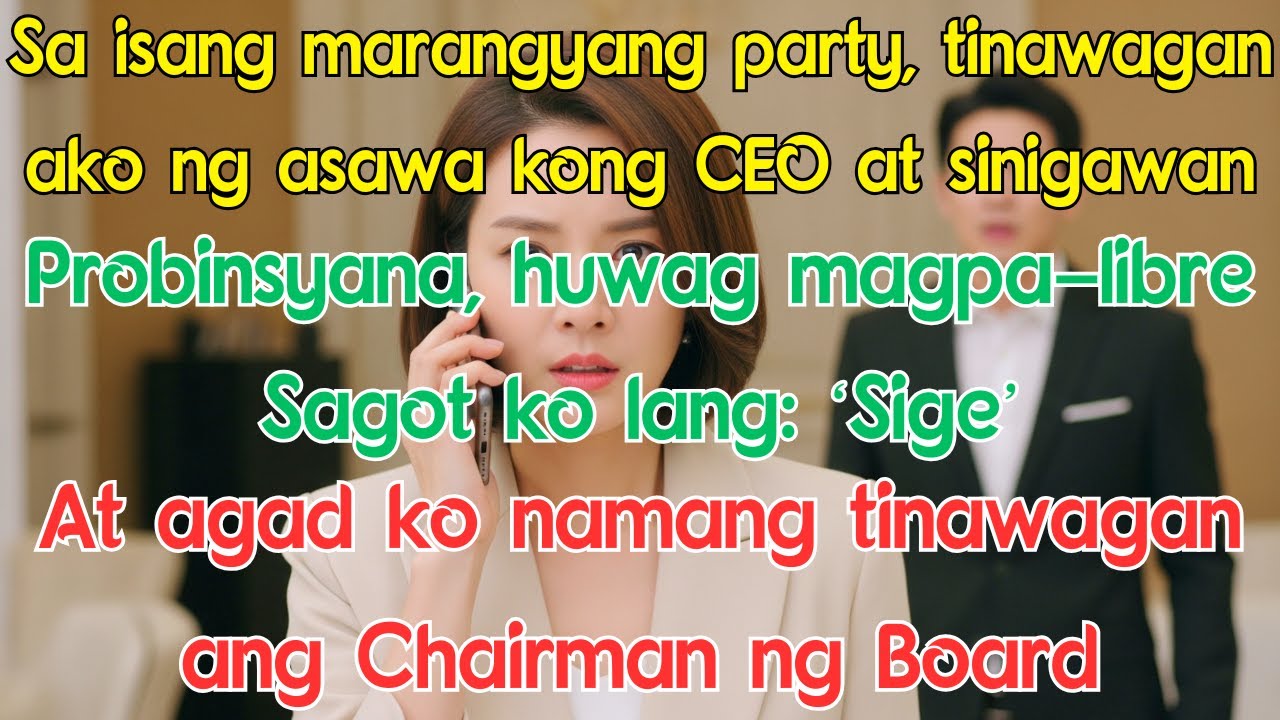Sa gitna ng party, tinawagan ako ng asawang CEO at sinabihan: Probinsyana, huwag magpa-libre
