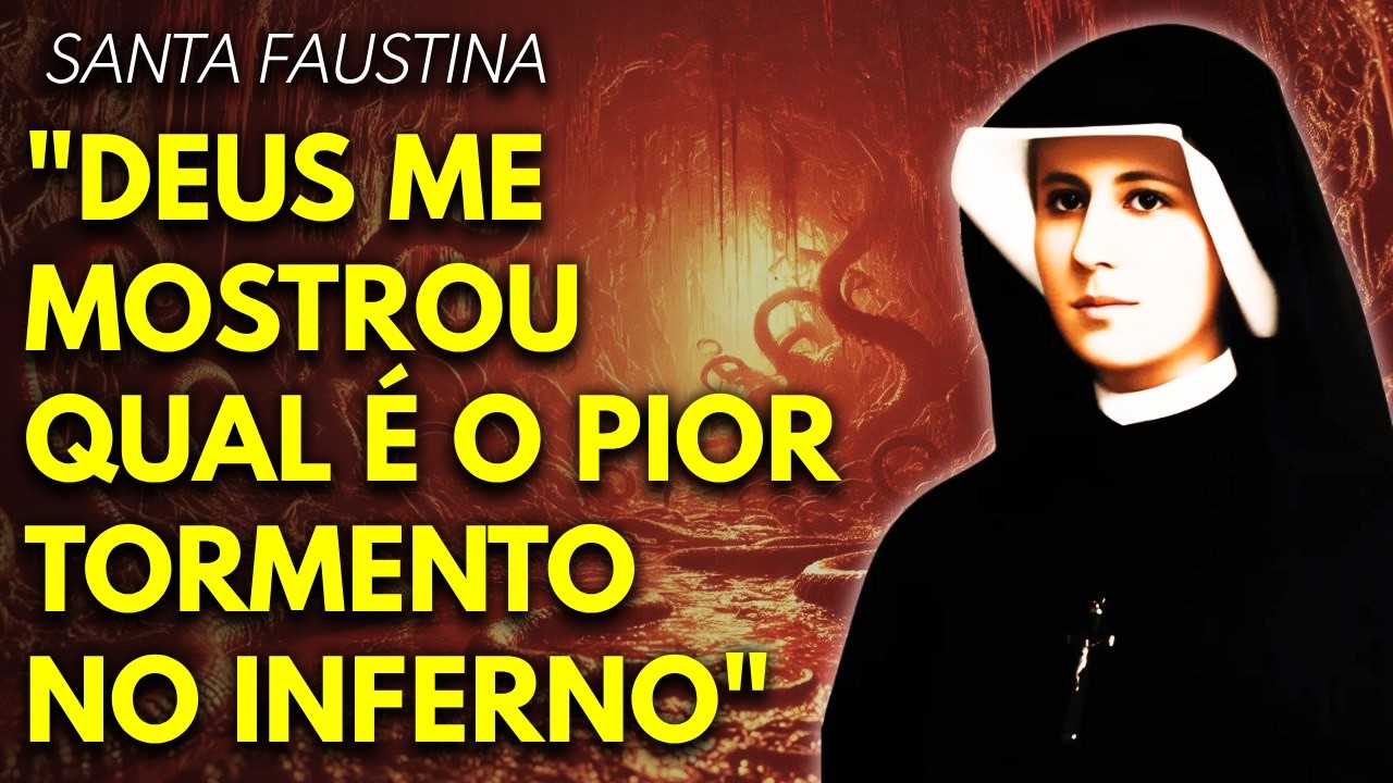 O INFERNO EM DETALHES | AS VISÕES ATERRORIZANTES DE SANTA FAUSTINA KOWALSKA