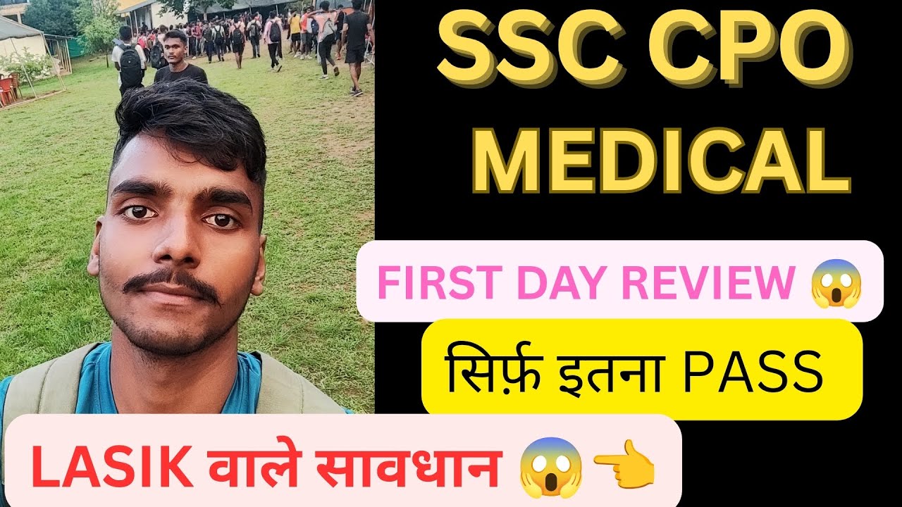 Ssc cpo medical. CRUCIAL DATE😱 OVERWEIGHT, LASIK ALLOWED OR NOT??? FIRST DAY REVIEW 