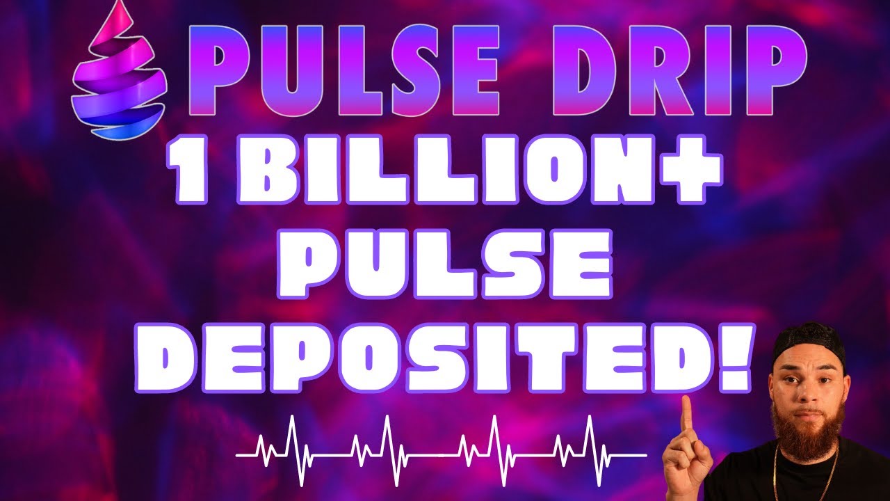 PulseDRIP - 1 Billion+ Pulse Deposited!