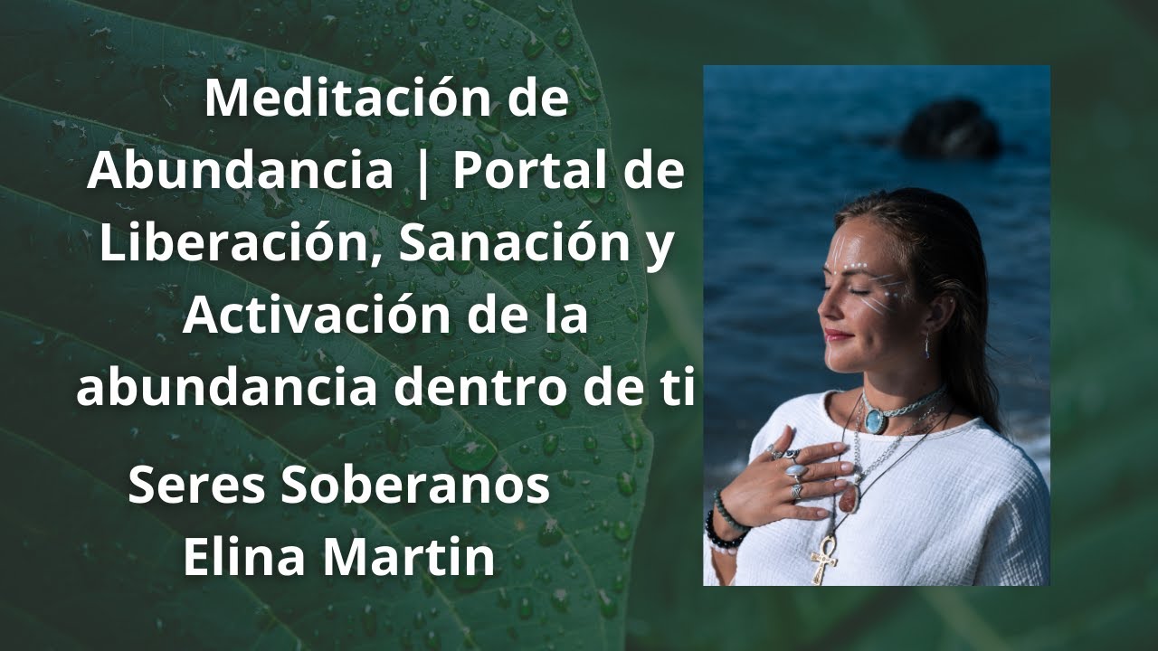 Meditación de Abundancia | Portal de Liberación, Sanación y Activación de la abundancia dentro de ti