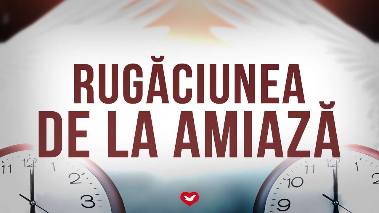 Rugăciune la Amiază | 17.03.2026 (Moldova)
