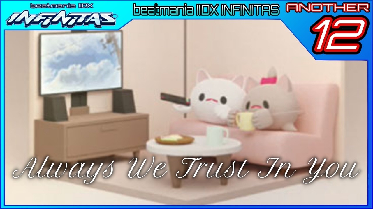 【INFINITAS】Always We Trust In You【SPA】【AAA+49】【beatmania IIDX】