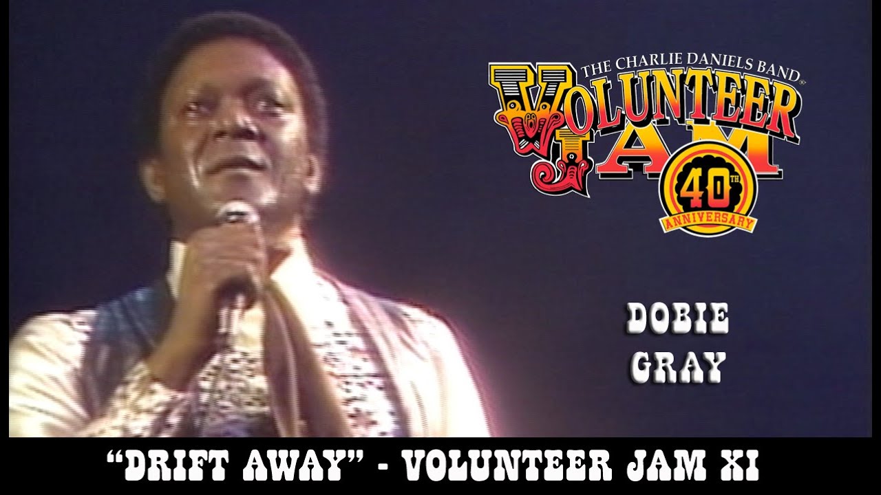 Drift Away - Dobie Gray - Volunteer Jam XI