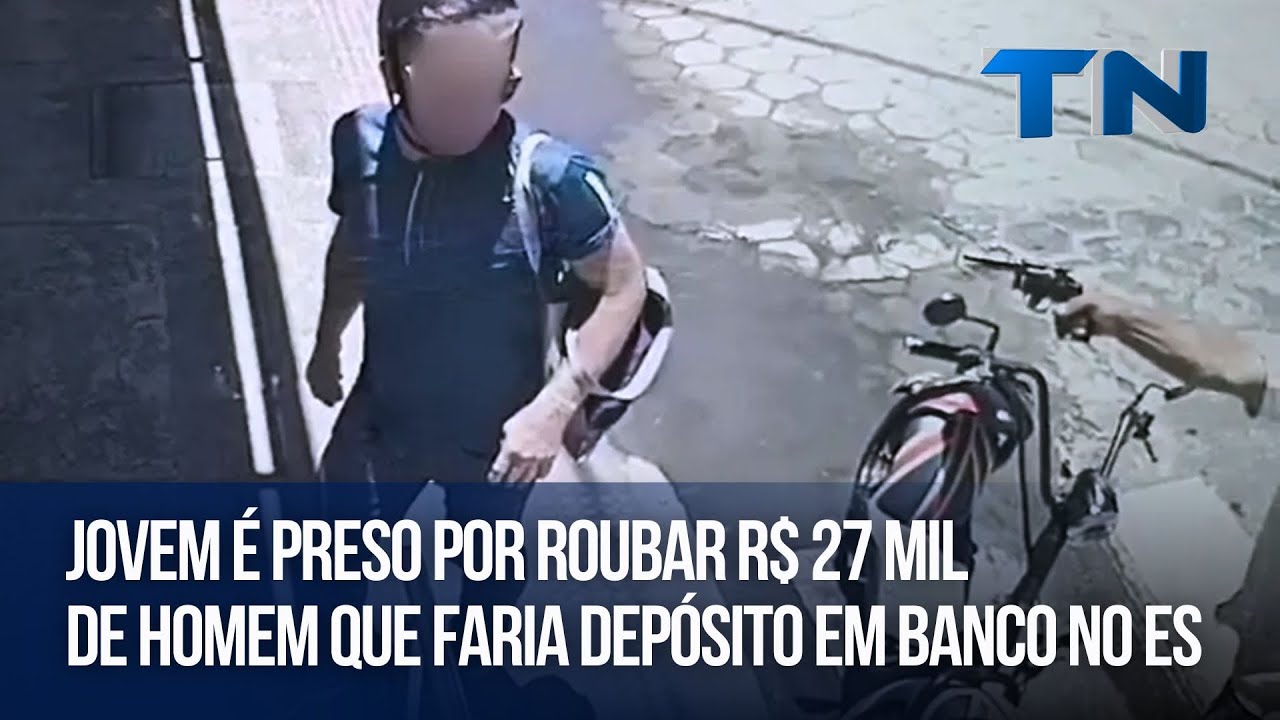 Jovem é preso por roubar R$ 27 mil de homem que faria depósito em banco no ES