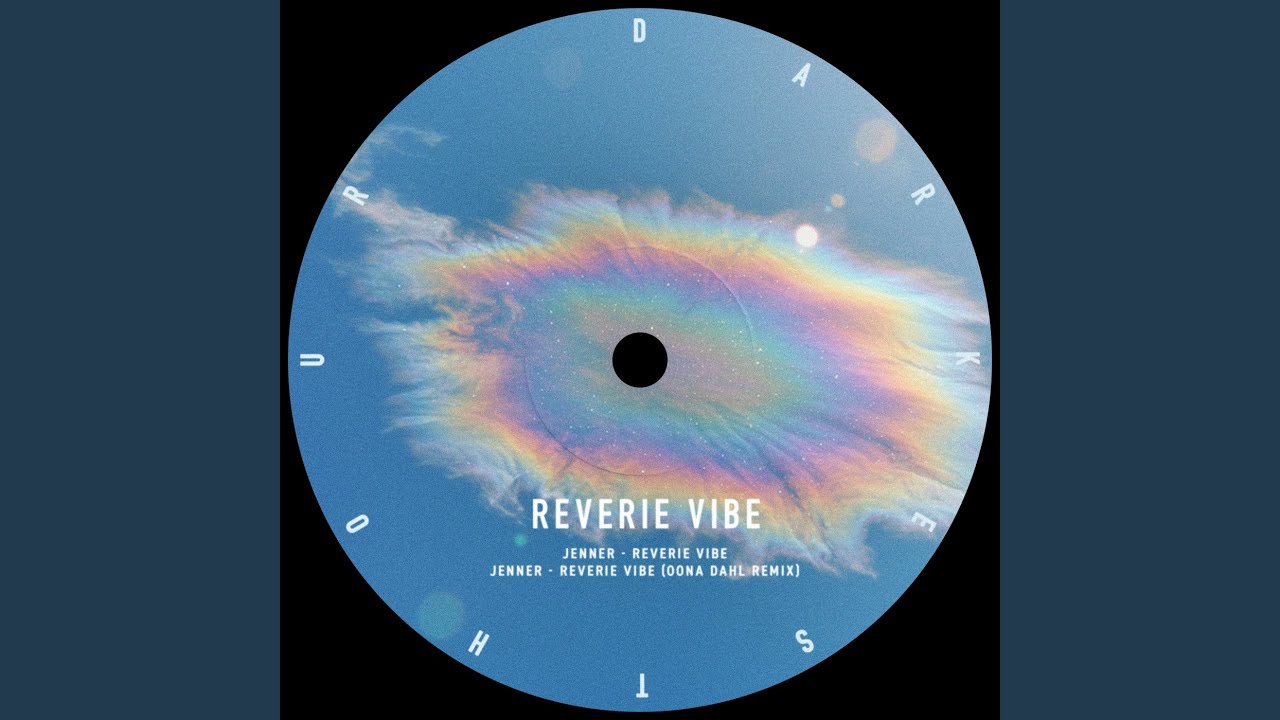 Reverie Vibe (Öona Dahl Remix)