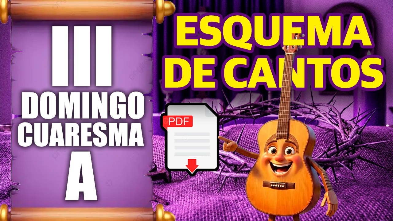 Esquema de Cantos para el Tercer Domingo de Cuaresma | Coros Católicos
