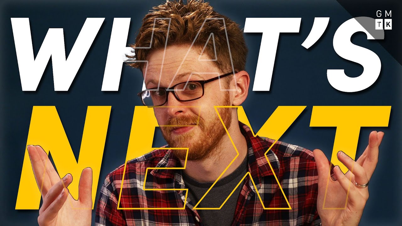 What's next for GMTK?
