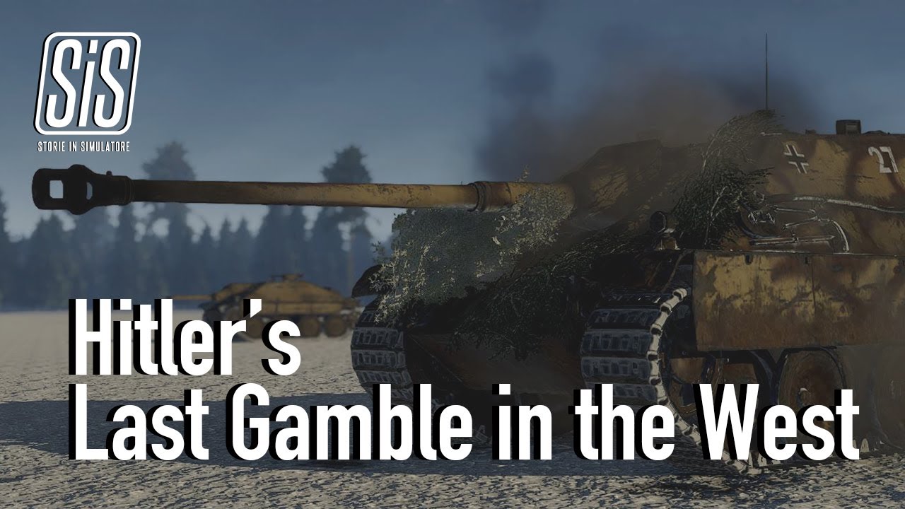 [SIS#35] Hitler's Last Gamble In The West Official