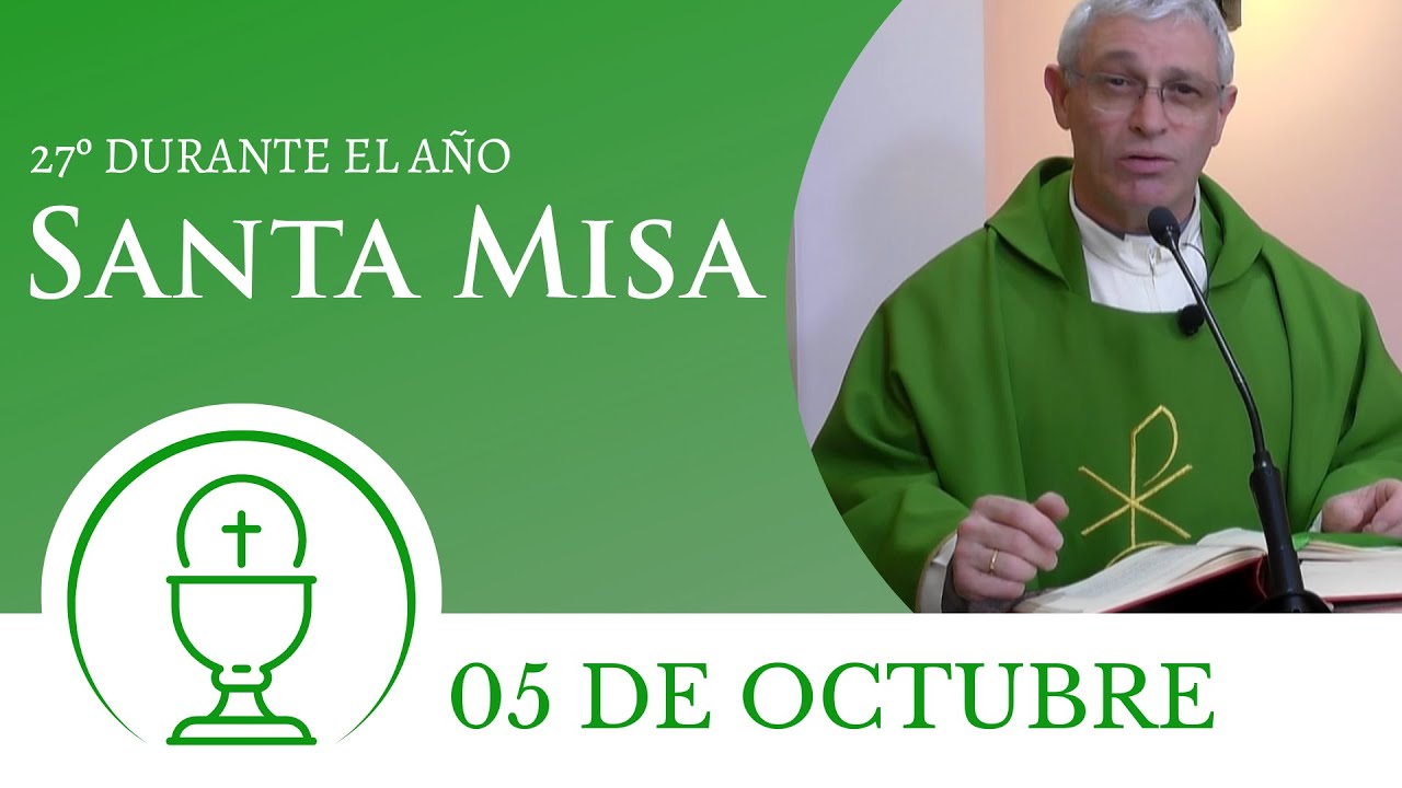 Santa Misa de hoy domingo 05 de octubre 2025