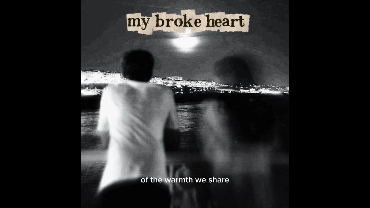  My broke heart (official music)