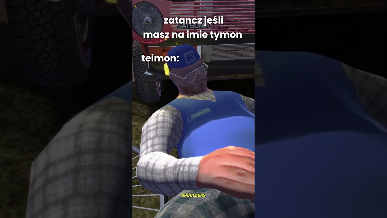 ZATAŃCZ JEŚLI MASZ NA IMIE TEIMO... | My Summer Car!