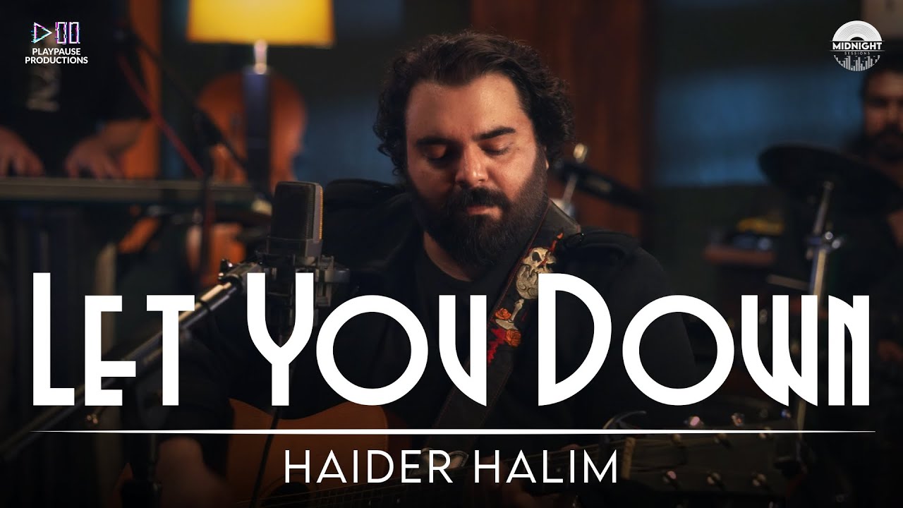 Let You Down | Haider Halim | Midnight Sessions | Chapter 1