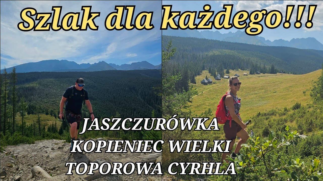 Łatwy szlak dla każdego!!! Jaszczurówka - Kopieniec Wielki - Toporowa Cyrhla