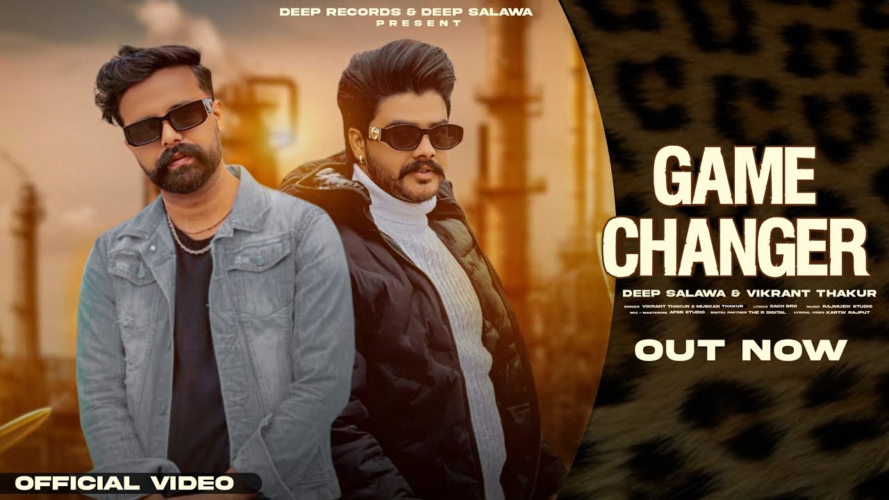 Game Changer (पित्तल पित्तल कर देंगे)| Deep Salawa | @officialvikrantthakur | New Haryanvi Song 2025