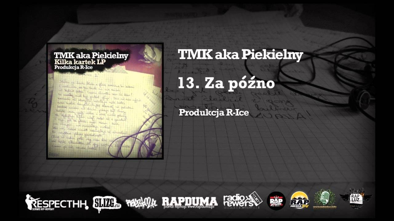 TMK aka Piekielny / R-Ice - 13. Za późno | KILKA KARTEK LP