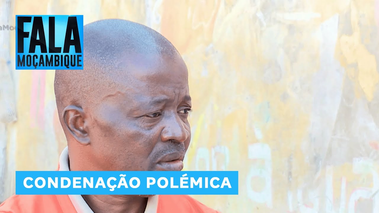 Familiares do homem condenado a 28 anos em Inhambane contestam e consideram a medida injusta