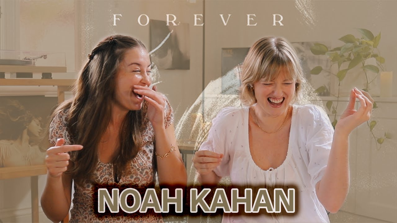 Song Reaction: FOREVER - Noah Kahan