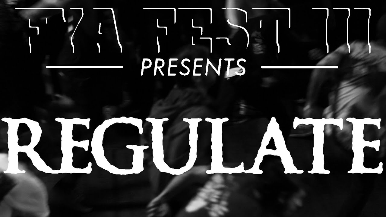 Regulate (Multi-Cam) at FYA Fest 2016