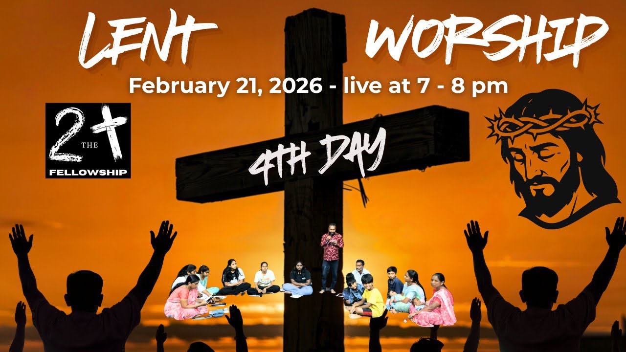 Lent Day - 4 || To The Cross Fellowship || 21February 2026