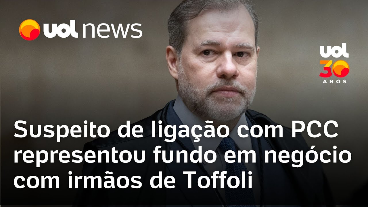 Suspeito de elo com PCC atuou para fundo em negócio com irmãos de Toffoli