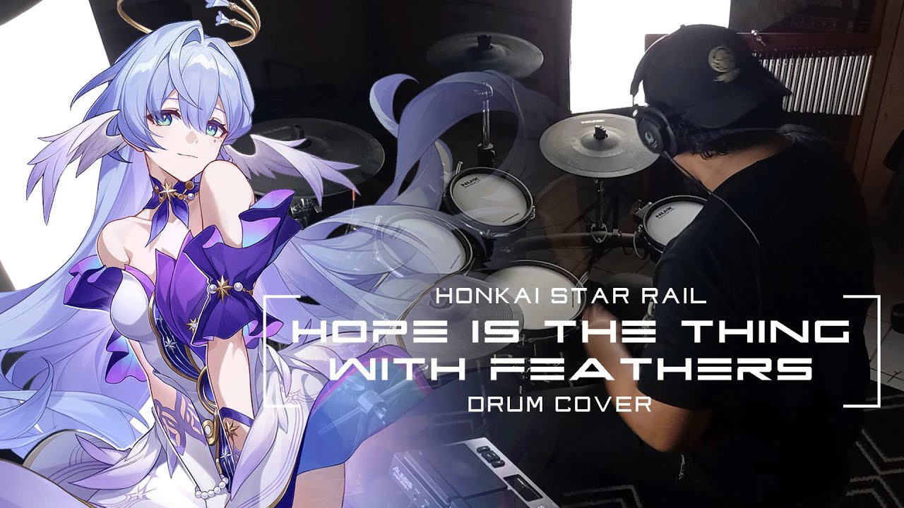 [DRUM COVER] Hope Is The Thing With Feathers (Chevy ~ Honkai Star Rail) 