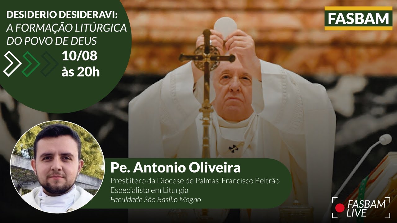 Desiderio Desideravi: a formação litúrgica do Povo de Deus | FASBAM LIVE