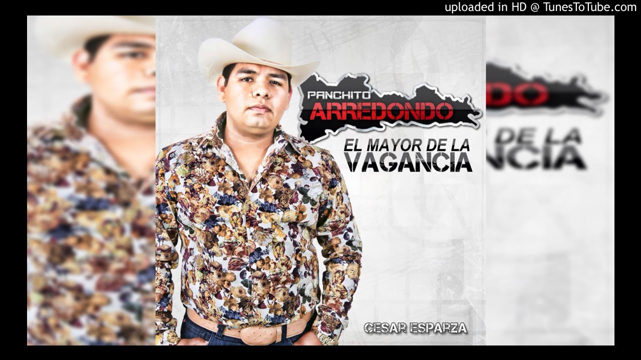 Panchito Arredondo - La Vagancia Sigue (En Vivo 2016)