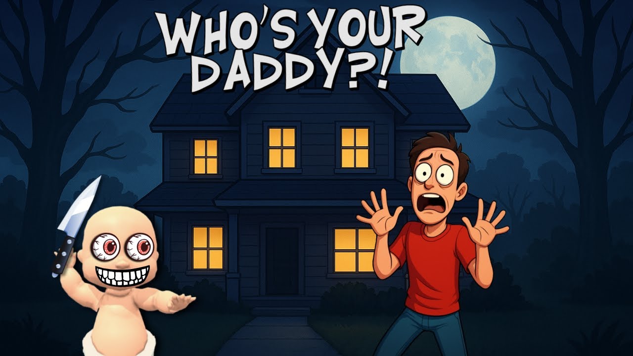 Who's Your Daddy. Daddy's Nightmare