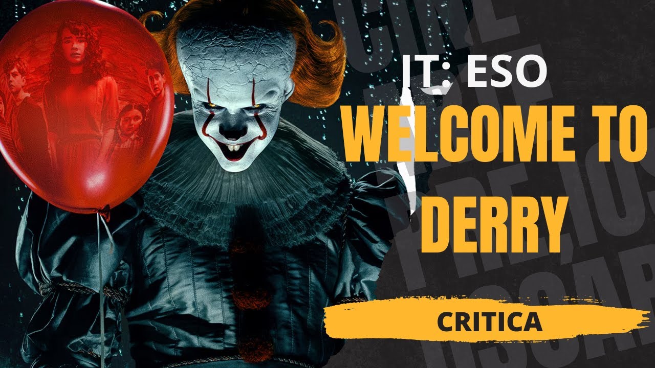 IT WELCOME TO DERRY MEJOR LAS PELICULAS